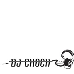 DJ CHOCH