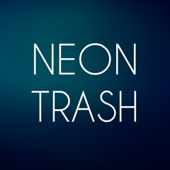 Neon Trash