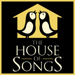 The House of Songs