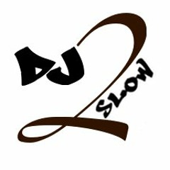 dj 2slow
