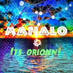 Mahalo! Its orionn!
