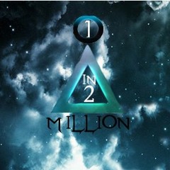 1 In 2 Million