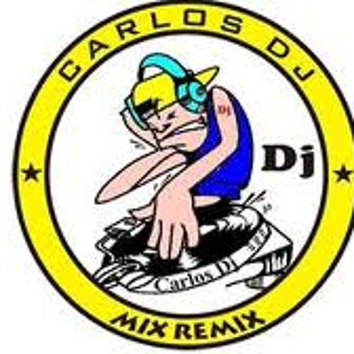 CARLOS DJ MIX REMIX’s avatar