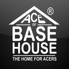 Ace Of Base HOUSE