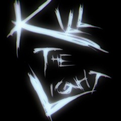 Kill the Light
