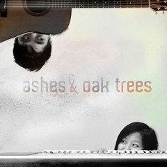 Ashes & Oak Trees