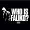 Who is Faliko?