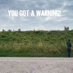 You got a warning!