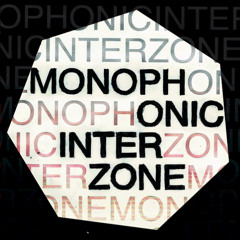 Monophonic Interzone