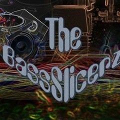 The BassSlicerz