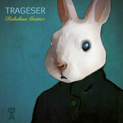 TRAGESER