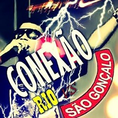 ♪♪ CONEXÃO RIO X SG ♪♪