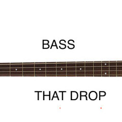 BassThatDrop