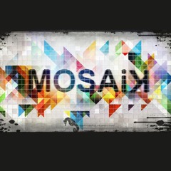 The Mosaik