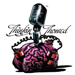 Thinkin Thowed