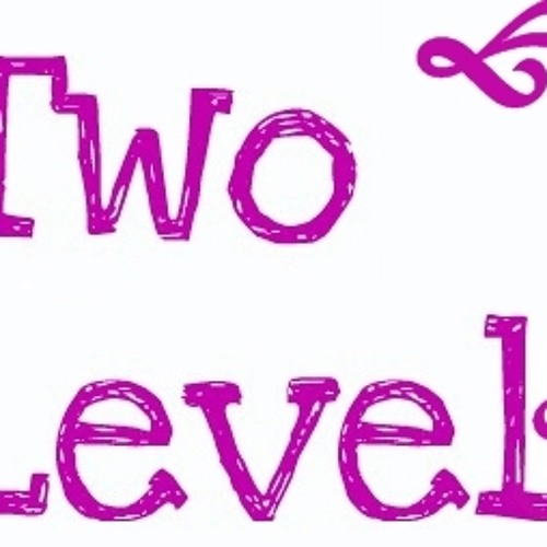 Stream Djs Two Levels music Listen to songs, albums, playlists for