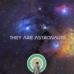 They Are Astronauts