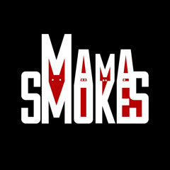 mamasmokes