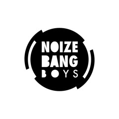 Noize Bang Boys