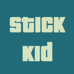Stick Kid