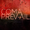 ComaPrevail