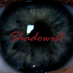 Shadowist