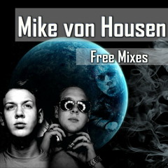 Mike von Housen Mixes