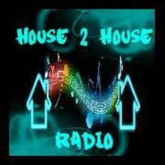 House 2 House Radio