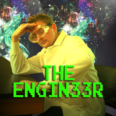 The Engin33r