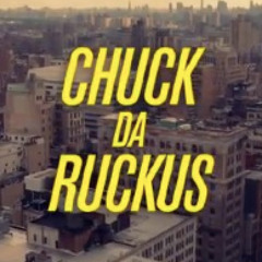 Chuck Da Ruckus