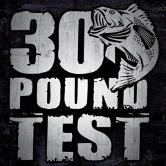 30 Pound Test