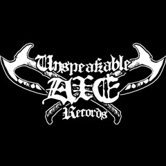 Unspeakable Axe Records