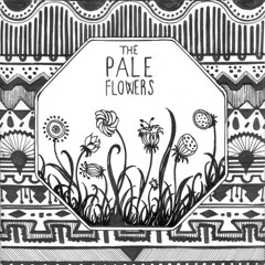 THE PALE FLOWERS