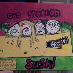 Gas Station Sushi