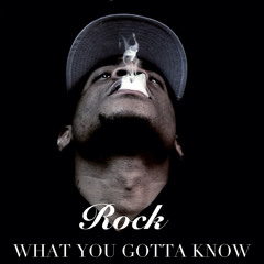 Rock what you gotta know