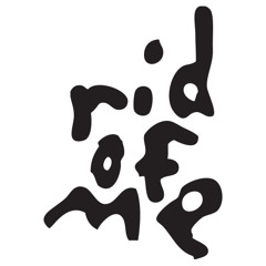 Rid of Me