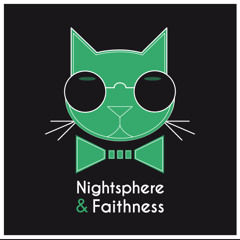 Nightsphere & Faithness