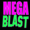 Mega Blast