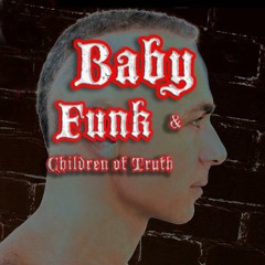 Baby Funk & Children of Truth