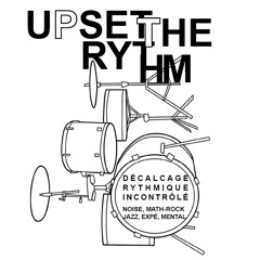 Upset The Rythm