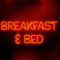 breakfast & bed