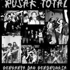 RUSAK TOTAL