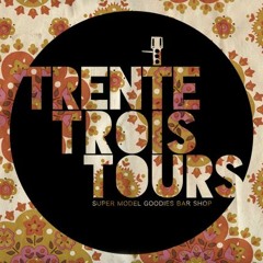 TRENTE TROIS TOURS
