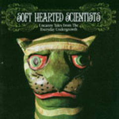 Soft Hearted Scientists