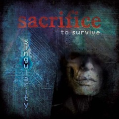Sacrifice to Survive