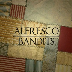 Alfresco Bandits