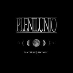 -Plenilunio- Morse|Sbow