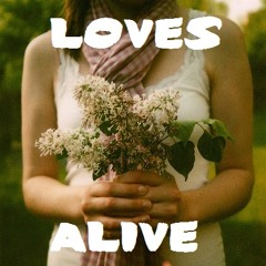 Loves Alive
