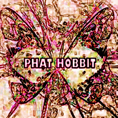 PHAT HOBBIT
