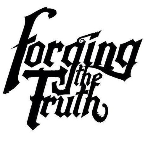 Stream Forging The Truth music | Listen to songs, albums, playlists for ...